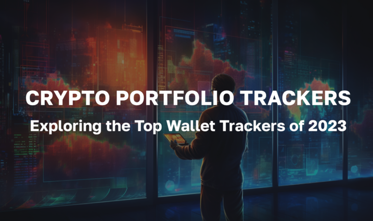 Best Crypto Portfolio Trackers 2023 - Exploring the Top Wallet Trackers