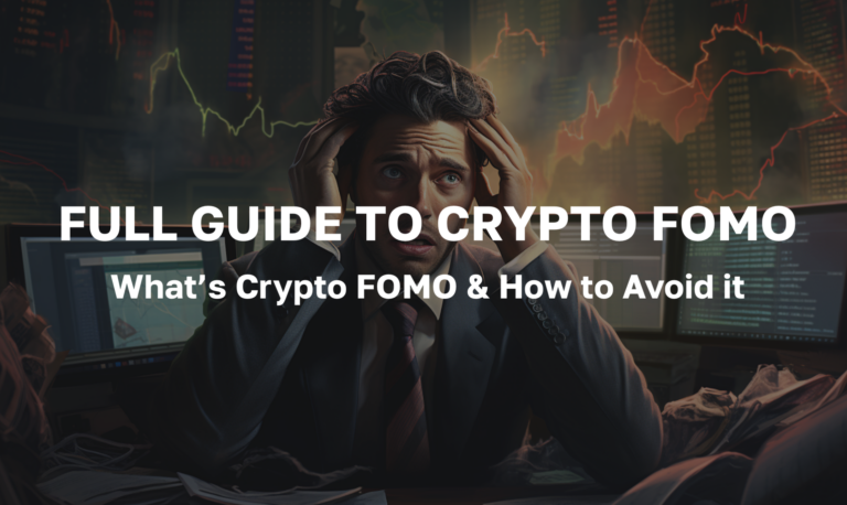 What's Crypto FOMO & How to Avoid FOMO When Trading Crypto